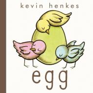 Egg di Kevin Henkes edito da HarperCollins Publishers Inc