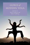 Gurus of Modern Yoga di Mark Singleton edito da Oxford University Press Inc