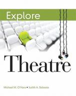 Explore Theatre -- Standalone Access Card di Michael Mullen O'Hara, Judith Sebesta edito da Pearson
