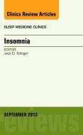 Insomnia, An Issue of Sleep Medicine Clinics di Jack D. Edinger edito da Elsevier - Health Sciences Division