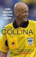The Rules Of The Game di Pierluigi Collina edito da Pan Macmillan