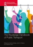 The Routledge Handbook Of Public Transport edito da Taylor & Francis Ltd