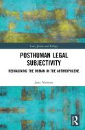 Posthuman Legal Subjectivity di Norman Jana Norman edito da Taylor & Francis Ltd