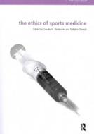 The Ethics of Sports Medicine edito da Taylor & Francis Ltd