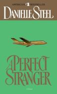 A Perfect Stranger di Danielle Steel edito da DELL PUB