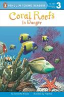 Coral Reefs in Danger di Samantha Brooke edito da GROSSET DUNLAP