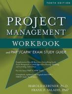 Project Management Workbook And Pmp/capm Exam Study Guide di Harold Kerzner, Frank P. Saladis edito da John Wiley And Sons Ltd