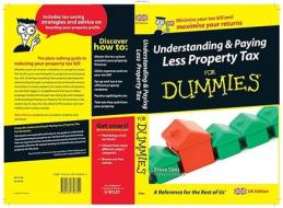 Understanding And Paying Less Property Tax For Dummies di Steve Sims edito da John Wiley And Sons Ltd