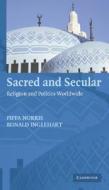 Sacred And Secular di Pippa Norris, Ronald Inglehart edito da Cambridge University Press