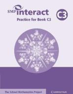 Smp Interact Practice For Book C3 di School Mathematics Project edito da Cambridge University Press