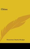 China di Demetrius Charles Boulger edito da Kessinger Publishing Co