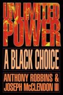 Unlimited Power a Black Choice di Tony Robbins edito da FIRESIDE BOOKS