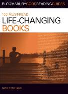 100 Must-read Life-changing Books di Nick Rennison edito da Bloomsbury Publishing PLC