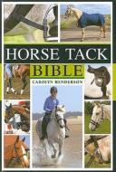 Horse Tack Bible di Carolyn Henderson edito da David & Charles