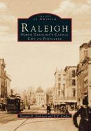 Raleigh:: North Carolina's Capital City on Postcards di Norman D. Anderson, B. T. Fowler edito da ARCADIA PUB (SC)