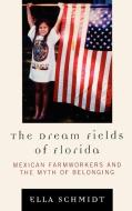 Dream Fields of Florida di Ella Schmidt edito da Lexington Books