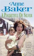 A Pocketful of Silver di Anne Baker edito da Headline Publishing Group