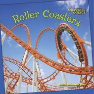 Roller Coasters di Dana Meachen Rau edito da Cavendish Square Publishing
