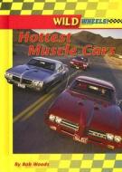 Hottest Muscle Cars di Bob Woods edito da Enslow Publishers