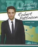 Robert Pattinson: Shining Star di Michael Schuman edito da Enslow Publishers