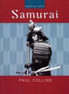 Samurai (Martial Arts) di Paul Collins edito da Chelsea House Publications