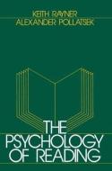 The Psychology of Reading di Keith Rayner, Alexander Pollatsek edito da Taylor & Francis Inc
