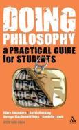 Doing Philosophy di George MacDonald Ross, Clare Saunders, David Mossley, Danielle Lamb edito da Bloomsbury Publishing Plc