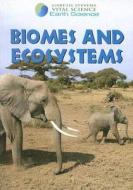 Biomes and Ecosystems di Barbara J. Davis edito da Gareth Stevens Publishing