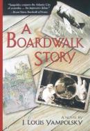 A Boardwalk Story di J. Louis Yampolsky edito da Plexus Publishing (UK)