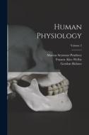 Human Physiology; Volume 2 di Gordon Holmes, Marcus Seymour Pembrey, Luigi Luciani edito da LEGARE STREET PR