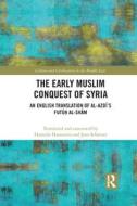 The Early Muslim Conquest Of Syria edito da Taylor & Francis Ltd