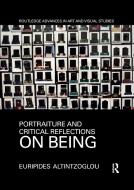Portraiture And Critical Reflections On Being di Euripides Altintzoglou edito da Taylor & Francis Ltd
