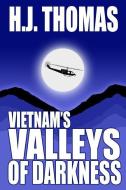 Vietnam's Valleys of Darkness di H. J. Thomas edito da INDEPENDENTLY PUBLISHED