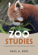 Zoo Studies di Paul A. Rees edito da Cambridge University Press