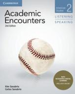 Academic Encounters Level 2 Student's Book Listening And Speaking With Integrated Digital Learning di Kim Sanabria, Carlos Sanabria edito da Cambridge University Press