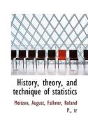 History, Theory, And Technique Of Statistics di Meitzen August edito da Bibliolife
