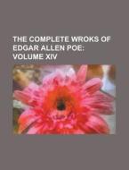 The Complete Wroks of Edgar Allen Poe di Anonymous edito da Rarebooksclub.com