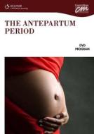 The Antepartum Period (dvd) di Concept Media Inc., Floyd Vogt edito da Cengage Learning, Inc