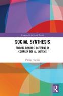 Social Synthesis di Philip (Brighton University Haynes edito da Taylor & Francis Ltd