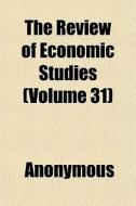 The Review Of Economic Studies Volume 3 di Anonymous edito da General Books