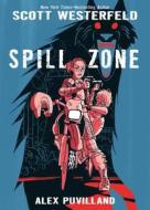 Spill Zone di Scott Westerfeld edito da St Martin's Press