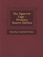 Squirrel-Cage di Dorothy Canfield Fisher edito da Nabu Press