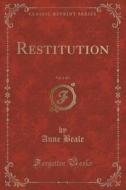 Restitution, Vol. 2 Of 3 (classic Reprint) di Anne Beale edito da Forgotten Books