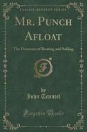 Mr. Punch Afloat di Sir John Tenniel edito da Forgotten Books