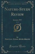 Nature-study Review, Vol. 13 di American Nature Study Society edito da Forgotten Books