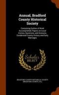 Annual, Bradford County Historical Society edito da Arkose Press