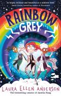 Rainbow Grey di Laura Ellen Anderson edito da Egmont UK Ltd