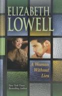A Woman Without Lies di Elizabeth Lowell edito da Thorndike Press