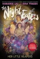 The Night Eaters: Her Little Reapers (the Night Eaters Book #2) di Marjorie Liu edito da ABRAMS COMICARTS
