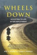 Wheels Down: Adjusting to Life After Deployment di Bret A. Moore, Carrie H. Kennedy edito da AMER PSYCHOLOGICAL ASSN